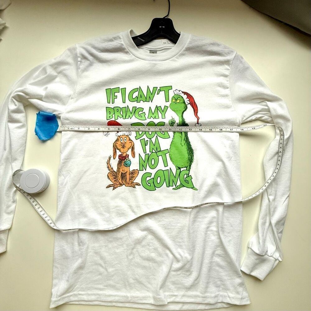 New The Grinch “If I Can't Bring My Dog I'm Not Going" long sleeve t-shirt Size - Picture 8 of 8